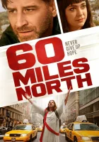  60 миль к северу смотреть онлайн (2024) 
